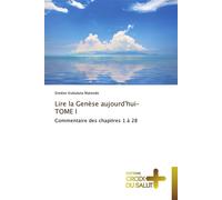 Lire la genèse aujourd'hui-tome i Commentaires des chapitres 1 à 25 - Matendo-S - Croix Du Salut - broché - Essai