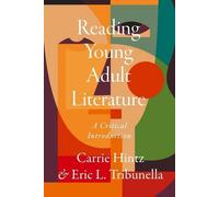 Lire la littérature pour jeunes adultes : Une introduction critique