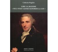 Lire la maxime « Nul n'est censé ignorer la loi » N°4 - Catherine Puigelier - Mare & Martin - broché - Etude