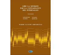 Lire La Musique Par La Connaissance Des Intervalles Volume III Marie Claude Arbaretaz | Méthode solfege lecture musicale | Cours superieur quatrième année pour instrumentistes et chanteurs confirmés