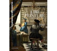 Lire la peinture dans l'intimité des oeuvres