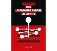 Lire la premiere phrase du capital Crise et critique - John Holloway - Libertalia - broché - Essai
