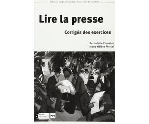 Lire la presse: Tome 2, Le compte rendu, la synthèse, Corrigés des exercices