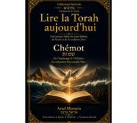 Lire la Torah aujourd'hui - Chémot: De l'esclavage à l'Alliance