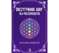 Lire l'aura pour les débutants - Richard Webster (Literatur, Esoterik auf Polnisch)