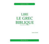 Lire Le Grec Biblique - Initiation