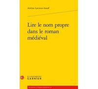 Lire Le Nom Propre Dans Le Roman Médiéval