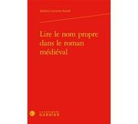 Lire Le Nom Propre Dans Le Roman Médiéval