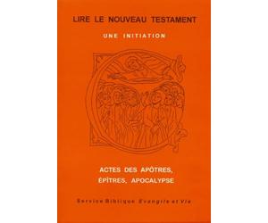 Lire le nouveau testament, tome 2. Actes, épîtres, apocalypse