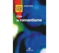 Lire le romantisme - Jacques Bony - Armand Colin - broché - Manuel