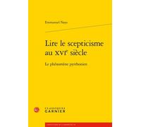 Lire le scepticisme au XVIe siècle: Le phénomène pyrrhonien