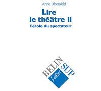 Lire le théâtre II: L'école du spectateur
