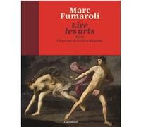 Lire les arts dans l'Europe d'Ancien Régime Marc Fumaroli (Auteur)