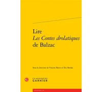 Lire Les Contes drolatiques de Balzac - Eric Bordas - Classiques Garnier - broché - Etude