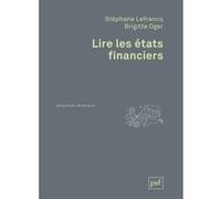 Lire les états financiers Brigitte Oger (Auteur), Stéphane Lefrancq (Auteur)