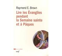 Lire les Évangile pendant la Semaine sainte et à Pâques