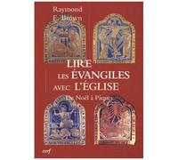 Lire Les Evangiles Avec L'eglise - De Noël À Paques