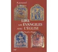 Lire Les Evangiles Avec L'eglise - De Noël À Paques