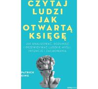 Lire les gens comme un livre ouvert - Patrick King (Buch auf Polnisch)