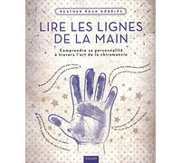 Lire Les Lignes De La Main - Comprendre Sa Personnalité À Travers LArt De La Chiromancie
