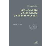 Lire Les Mots Et Les Choses De Michel Foucault