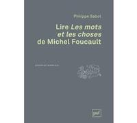 Lire « Les mots et les choses » de Michel Foucault Philippe Sabot (Auteur)