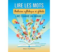 Lire les mots - Méthodes syllabique et globale - Nouvelle édition Grand format: Lire comme un Grand