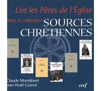 Lire les pères de l'église dans la collection « sources chrétiennes » Dans la collection sources chrétiennes - Jean-Noël Guinot - Cerf - broché - Essai