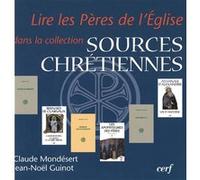Lire les pères de l'église dans la collection « sources chrétiennes » Jean-Noël Guinot (Auteur), Claude Mondésert (Auteur)
