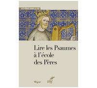 Lire les Psaumes à l'école des Pères