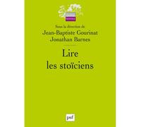 Lire les stoïciens - Jean-Baptiste Gourinat - Puf - broché - Etude