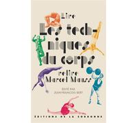 Lire Les techniques du corps, relire Marcel Mauss - Jean-François Bert - De La Sorbonne Editions - broché - Etude