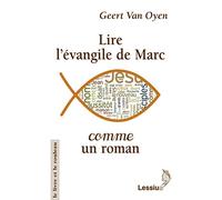 Lire L'évangile De Marc Comme Un Roman