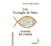Lire L'évangile De Marc Comme Un Roman