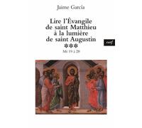 Lire L'évangile De Saint Matthieu À La Lumière De Saint Augustin - Tome 3