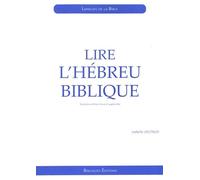 Lire l'hébreu biblique: Initiation