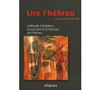 Lire l'hébreu - Méthode d'initiation à la lecture et à l'écriture de l'hébreu - Marie-Paule Feldhendler - Ellipses - broché - Dictionnaire et encyclopédie