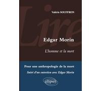 Lire L'Homme et la mort d'Edgar Morin. Entretien avec Edgar Morin
