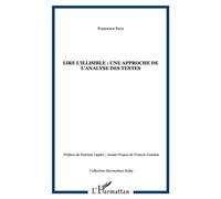 Lire l'illisible : une approche de l'analyse des textes Une approche de l'analyse des textes - Francesca Fava - L'harmattan - broché - Essai