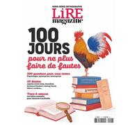 Lire Magazine Hors-Série Orthographe : 100 jours pour ne plus faire de fautes - Septembre 2026 100 JOURS POUR NE PLUS FAIRE DE FAUTES : relevez le défi et devenez incollable en orthographe ! - Collect