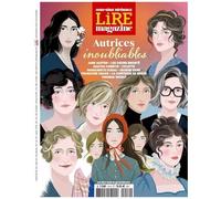 Lire Magazine Hs Référence N°10 : Autrices Inoubliables - Jane Austen ? Les S¿Urs Brontë ? Agatha Christie ? Colette ? Marguerite Duras ? George Sand ? Françoise Sagan ? La Comtesse De Ségur...