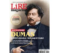 Lire Magazine - Les classiques N°15 : Alexandre Dumas, l'inépuisable mousquetaire - Collectif - Lire Magazine Litteraire - broché - Revue