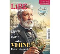 Lire Magazine - Les Classiques n°20 : Jules Verne, Eternel visionnaire