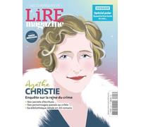 Lire Magazine - Les Classiques n°26 : Agatha Christie, Enquête sur la reine du crime: Ses secrets d'écriture, ses personnages passés au crible, sa bibliothèque idéale en 20 romans