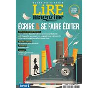 Lire Magazine Littéraire Hors-série - Ecrire et se faire éditer