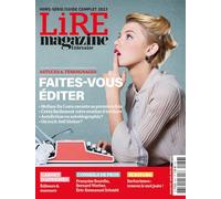 Lire Magazine Littéraire HS : Ecrire et se faire éditer 2022 : le guide complet Le guide complet, Hors-Série - Collectif - Lire Magazine Litteraire - broché - Revue
