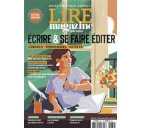 Lire Magazine Littéraire HS : Écrire et se faire éditer - édition 2022 - Avril/Mai/Juin 2022 Avril-Mai-Juin 2022, Hors-Série - Collectif - Lire Magazine Litteraire - broché - Revue