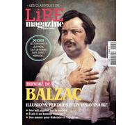 Lire Magazine Littéraire - Les classiques HS N°13 : Balzac, Illusions perdues d'un visionnaire - juin 2023 - Collectif - Lire Magazine Litteraire - broché - Revue