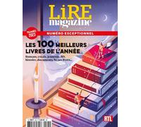 Lire Magazine N°525 : Les 100 meilleurs livres de l'année - décembre 2023 Numéro exceptionnel - Collectif - Lire Magazine Litteraire - broché - Revue