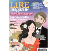 Lire Magazine n°527 : Leurs plus belles lettres d'amour - Mars 2024 L’art de la correspondance intime; Les meilleurs romans épistolaires - Collectif - Lire Magazine Litteraire - broché - Revue